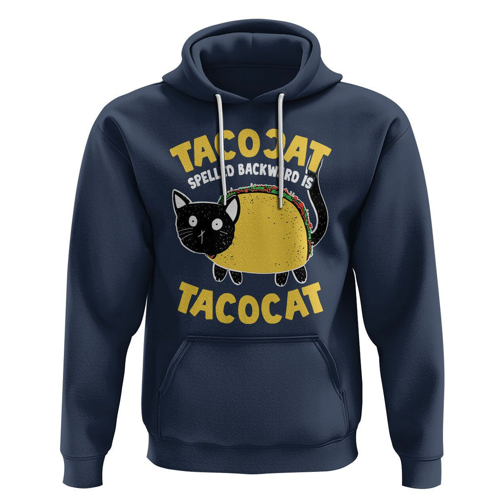 Funny Cat Cinco De Mayo Hoodie Tacocat Spelled Backward Is Tacocat Tacos Cats Lovers TS02 Navy Printyourwear