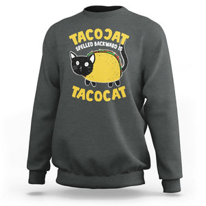 Funny Cat Cinco De Mayo Sweatshirt Tacocat Spelled Backward Is Tacocat Tacos Cats Lovers TS02 Dark Heather Printyourwear