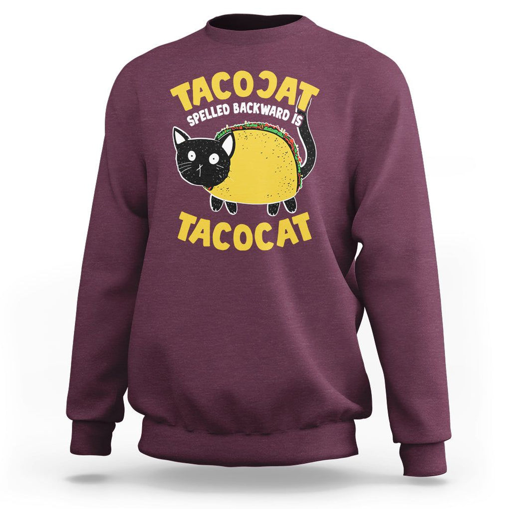 Funny Cat Cinco De Mayo Sweatshirt Tacocat Spelled Backward Is Tacocat Tacos Cats Lovers TS02 Maroon Printyourwear