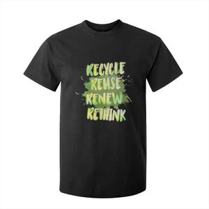 Earth Day T Shirt For Kid Recycle Reuse Renew Rethink The Four Rs Go Green TS02 Black Printyourwear