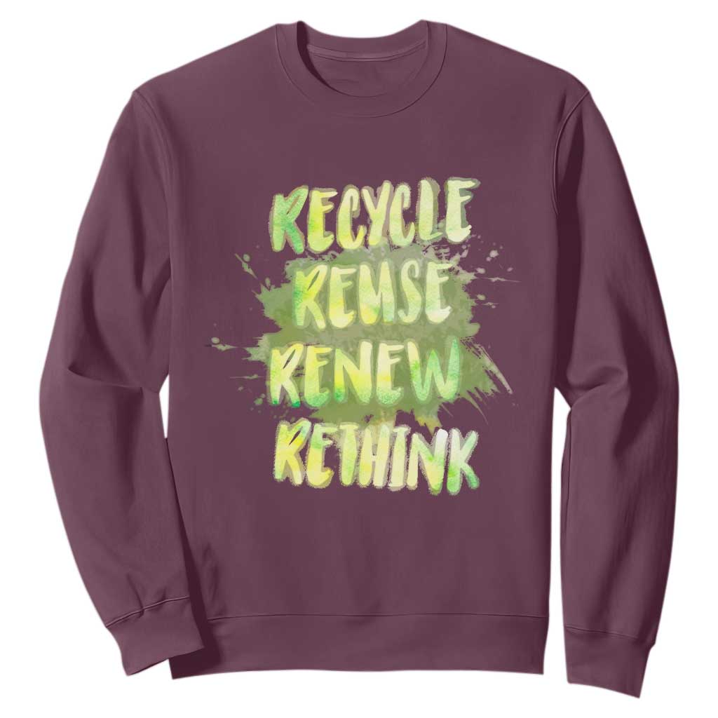 Earth Day Sweatshirt Recycle Reuse Renew Rethink The Four Rs Go Green TS02 Maroon Printyourwear