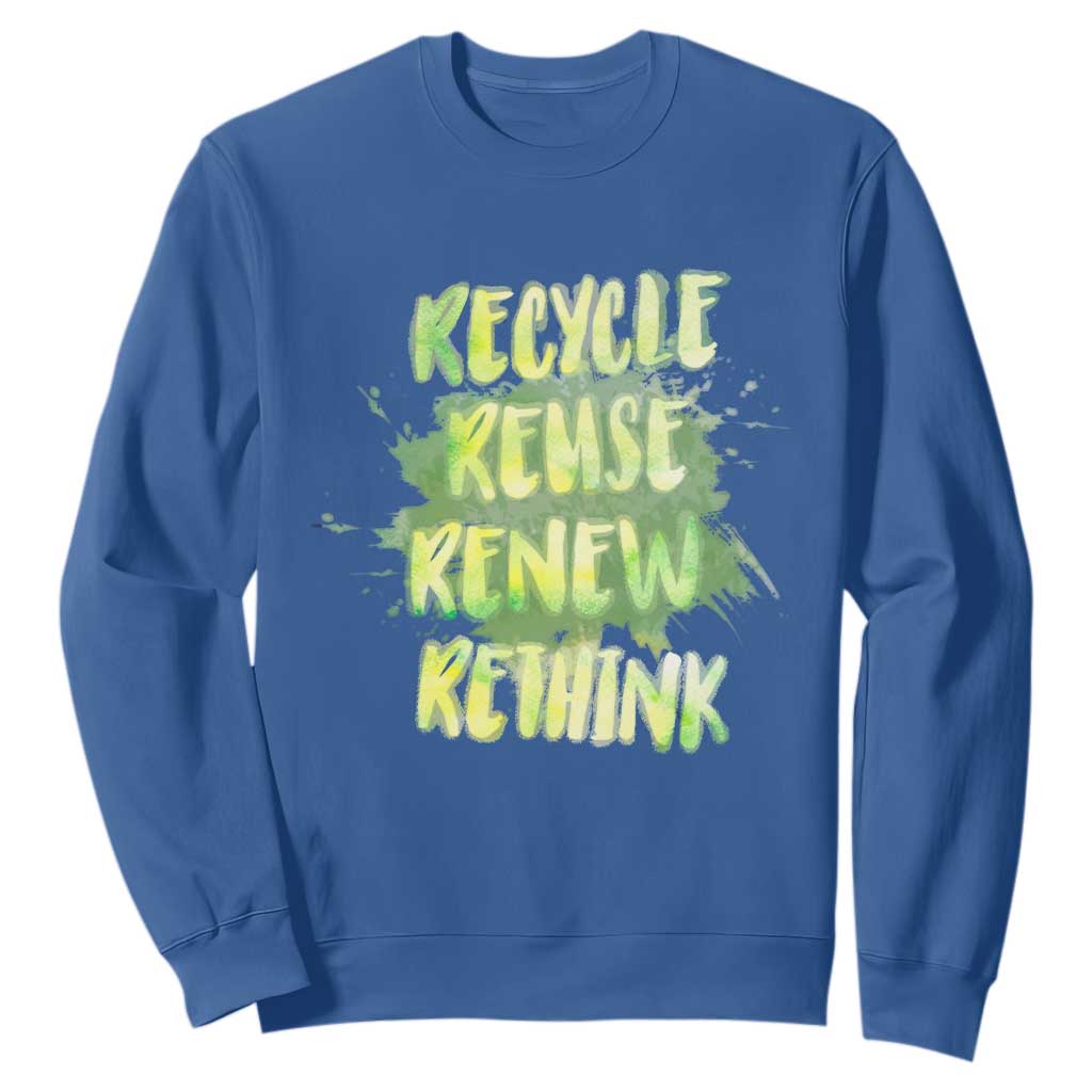 Earth Day Sweatshirt Recycle Reuse Renew Rethink The Four Rs Go Green TS02 Royal Blue Printyourwear