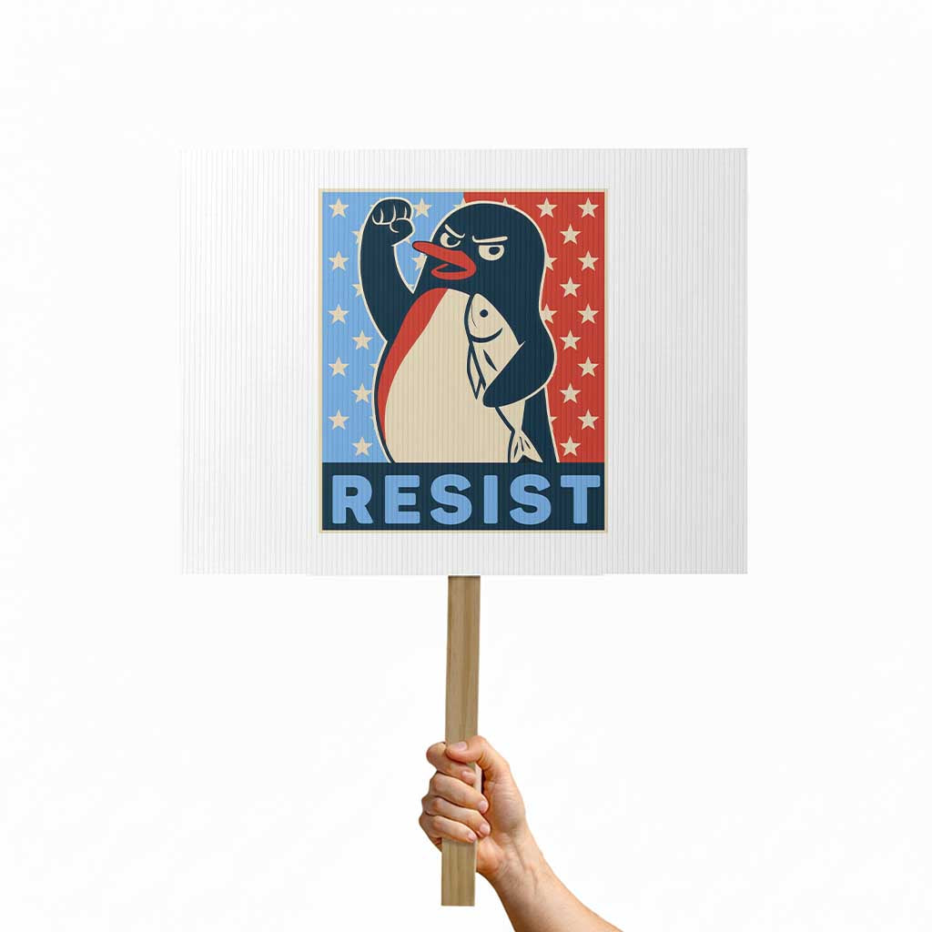 Funny Penguin Resist Graphic Protest Sign Resist Protest Against Tariffs TS02 Horizontal 18" × 24" White Print Your Wear