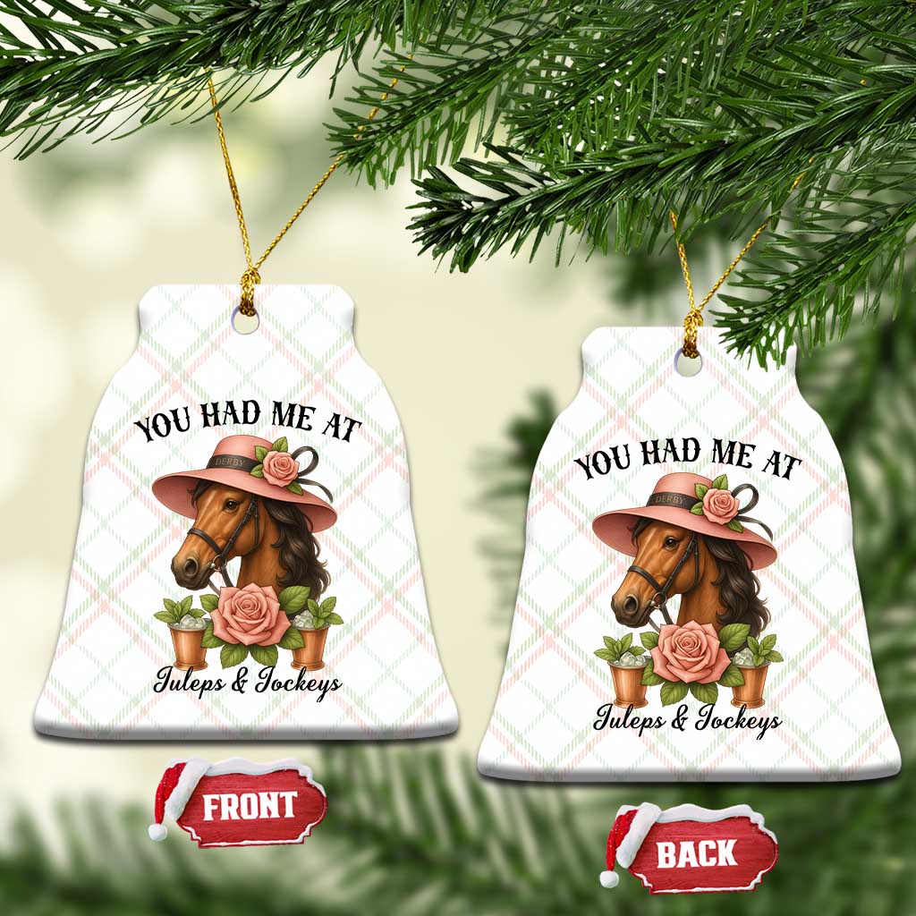 Funny Ky Derby Horse Racing Ceramic Ornament You Had Me At Juleps and Jockeys TS02 Print Your Wear