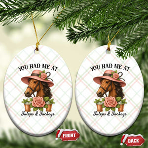 Funny Ky Derby Horse Racing Ceramic Ornament You Had Me At Juleps and Jockeys TS02 Print Your Wear