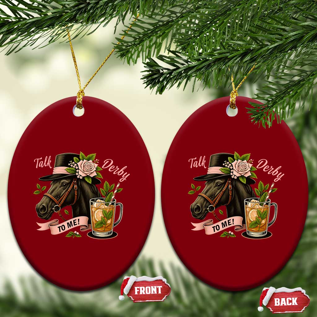 Talk Derby To Me Ceramic Ornament Ky Horse Racing Mint Julep and Roses TS02 Print Your Wear