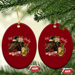 Talk Derby To Me Ceramic Ornament Ky Horse Racing Mint Julep and Roses TS02 Print Your Wear
