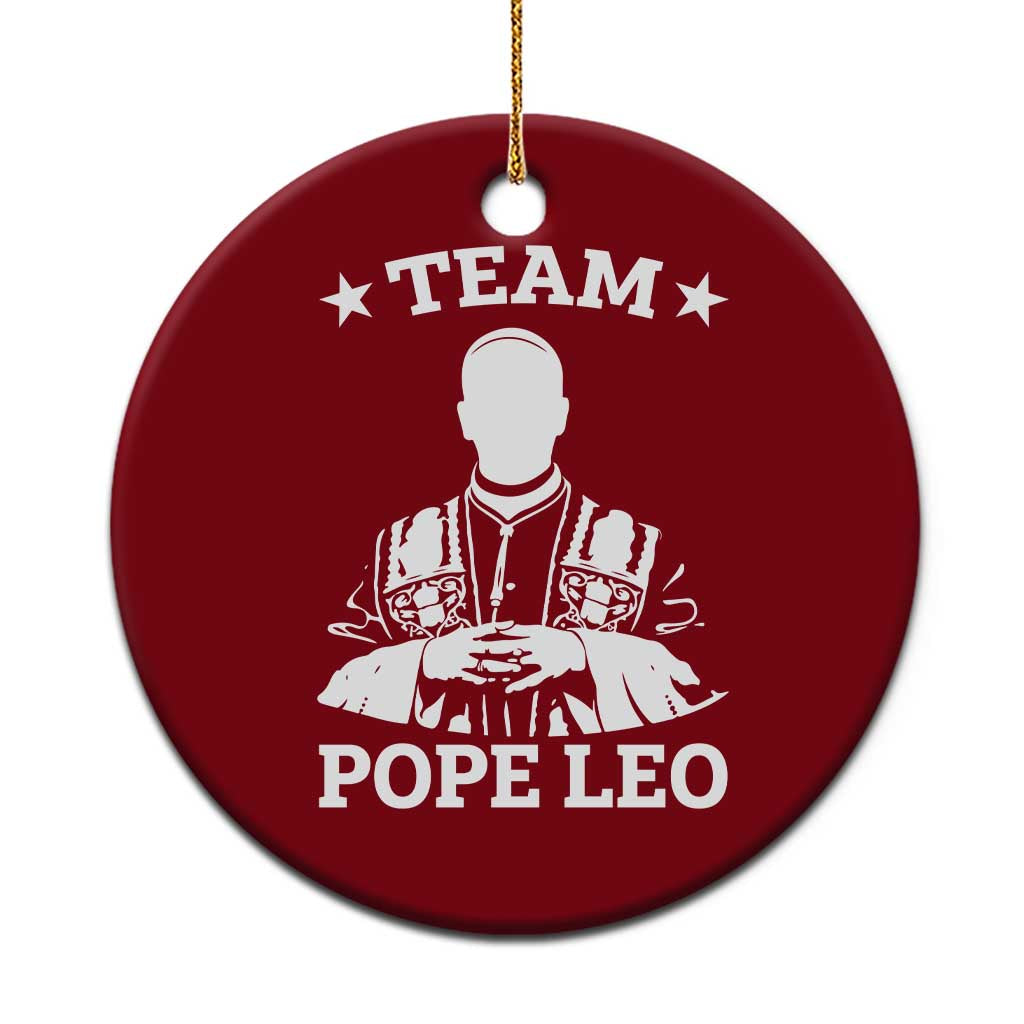 Team Pope Leo XIV Ceramic Ornament Vintage Catholic Faith Historical Religious Support TS02 1pc Red Print Your Wear