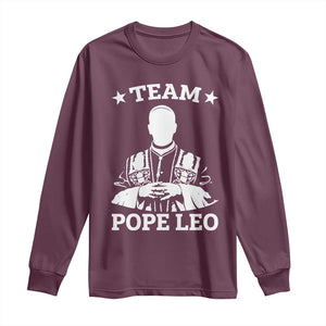 Team Pope Leo XIV Long Sleeve Shirt Vintage Catholic Faith Historical Religious Support TS02 Maroon Print Your Wear