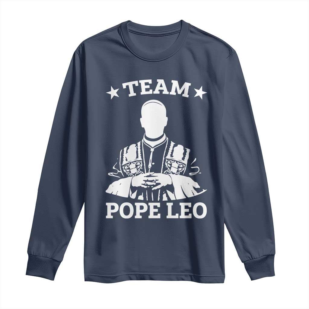 Team Pope Leo XIV Long Sleeve Shirt Vintage Catholic Faith Historical Religious Support TS02 Navy Print Your Wear