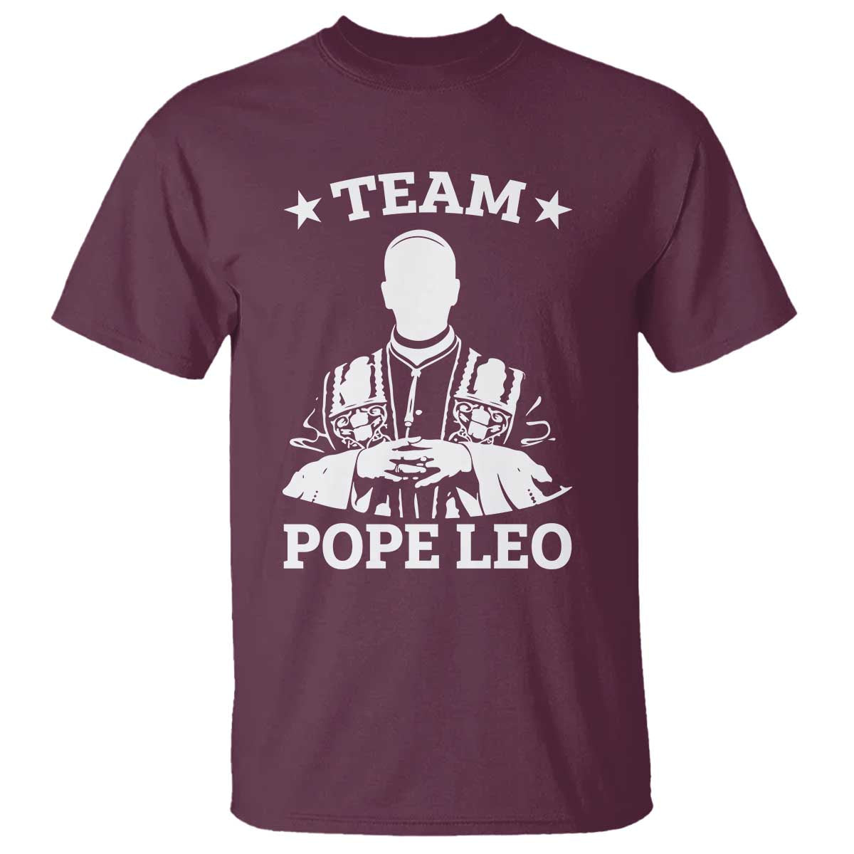 Team Pope Leo XIV T Shirt Vintage Catholic Faith Historical Religious Support TS02 Maroon Print Your Wear