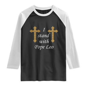 I Stand With Pope Leo Faith Graphic Raglan Shirt Catholic Ornate Gold Cross TS02 Black White Print Your Wear