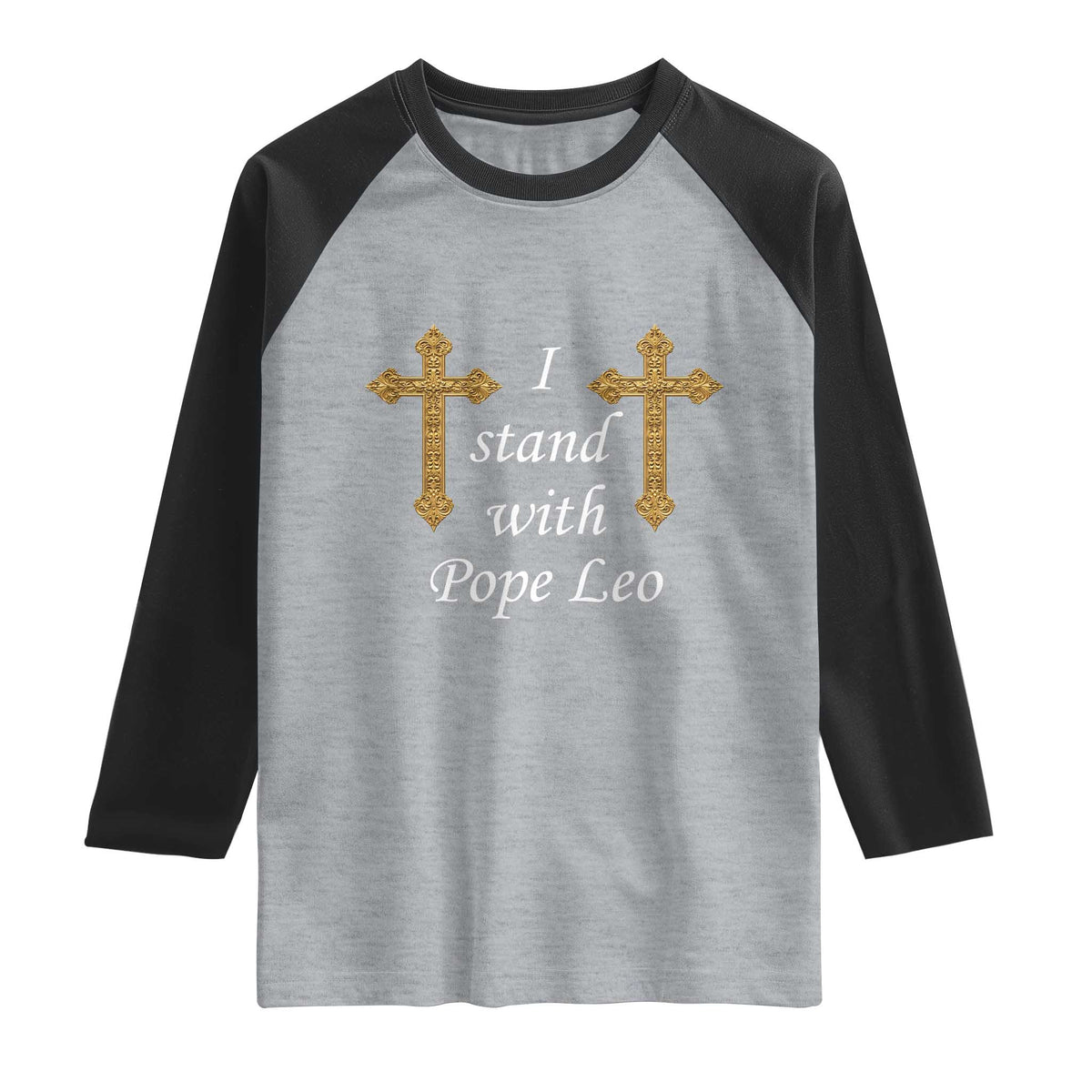 I Stand With Pope Leo Faith Graphic Raglan Shirt Catholic Ornate Gold Cross TS02 Heather Gray Black Print Your Wear