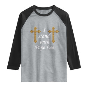 I Stand With Pope Leo Faith Graphic Raglan Shirt Catholic Ornate Gold Cross TS02 Heather Gray Black Print Your Wear