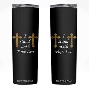 I Stand With Pope Leo Faith Graphic Skinny Tumbler Catholic Ornate Gold Cross TS02 Black Print Your Wear