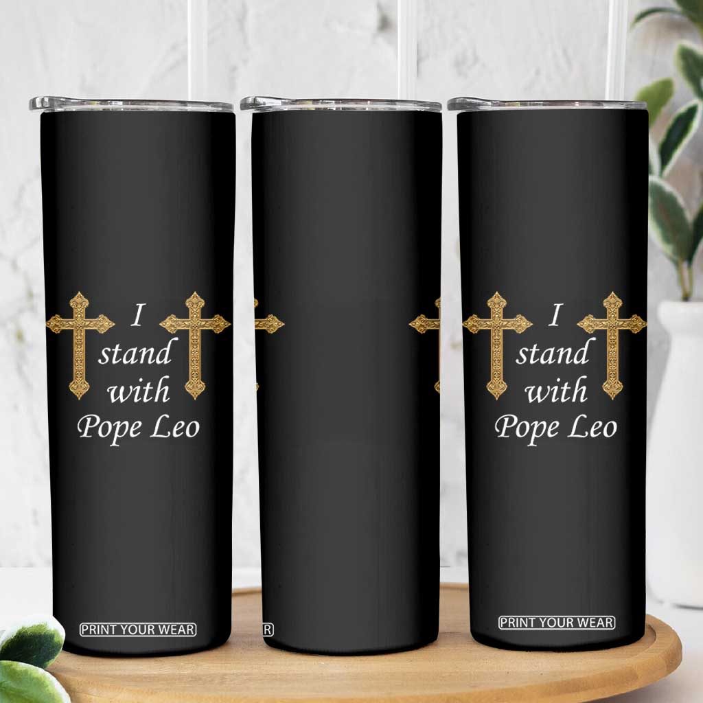 I Stand With Pope Leo Faith Graphic Skinny Tumbler Catholic Ornate Gold Cross TS02 Print Your Wear