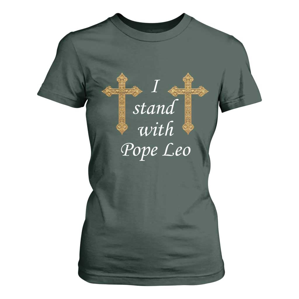I Stand With Pope Leo Faith Graphic T Shirt For Women Catholic Ornate Gold Cross TS02 Dark Forest Green Print Your Wear