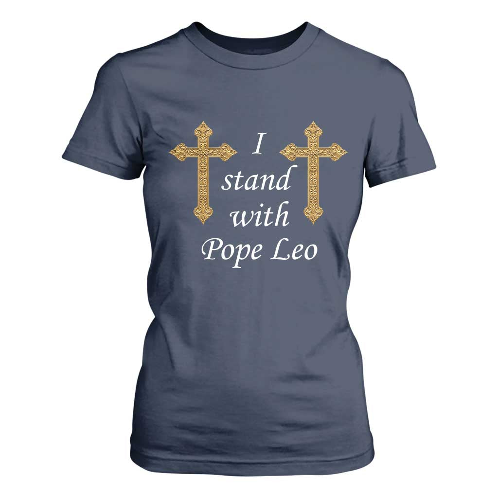 I Stand With Pope Leo Faith Graphic T Shirt For Women Catholic Ornate Gold Cross TS02 Navy Print Your Wear