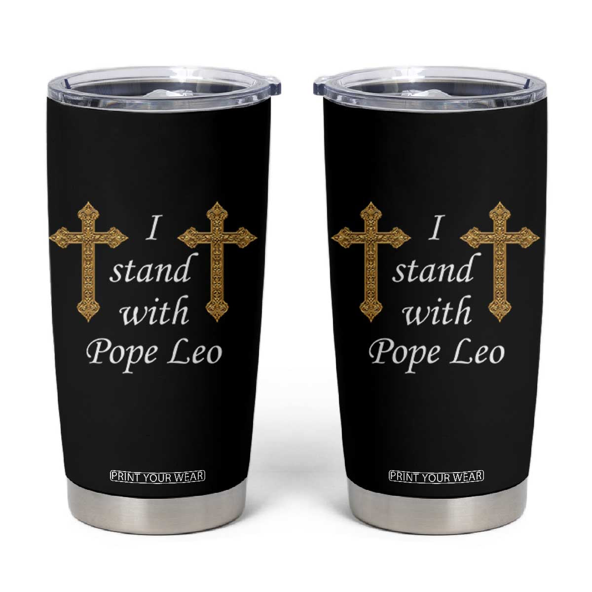 I Stand With Pope Leo Faith Graphic Tumbler Cup Catholic Ornate Gold Cross TS02 Black Print Your Wear