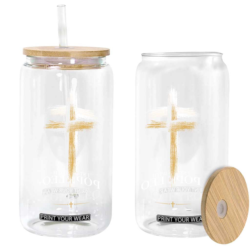 I Stand With Pope Leo Brushstroke Cross Glass Can Religious Christian Witness TS02 Print Your Wear