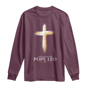 I Stand With Pope Leo Brushstroke Cross Long Sleeve Shirt Religious Christian Witness TS02 Maroon Print Your Wear
