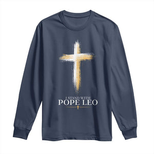 I Stand With Pope Leo Brushstroke Cross Long Sleeve Shirt Religious Christian Witness TS02 Navy Print Your Wear