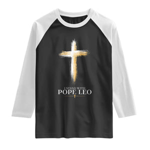 I Stand With Pope Leo Brushstroke Cross Raglan Shirt Religious Christian Witness TS02 Black White Print Your Wear