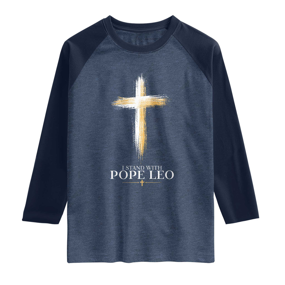 I Stand With Pope Leo Brushstroke Cross Raglan Shirt Religious Christian Witness TS02 Heather Denim Navy Print Your Wear