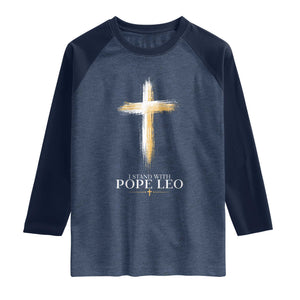 I Stand With Pope Leo Brushstroke Cross Raglan Shirt Religious Christian Witness TS02 Heather Denim Navy Print Your Wear
