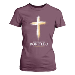 I Stand With Pope Leo Brushstroke Cross T Shirt For Women Religious Christian Witness TS02 Maroon Print Your Wear