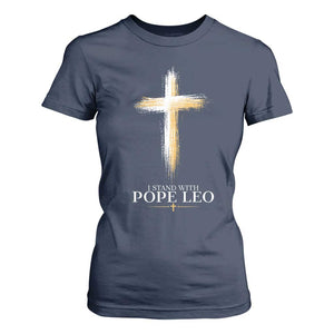 I Stand With Pope Leo Brushstroke Cross T Shirt For Women Religious Christian Witness TS02 Navy Print Your Wear