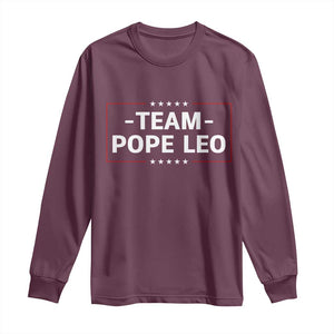 Team Pope Leo XIV Long Sleeve Shirt Catholic Pride Religious Faith Solidarity TS02 Maroon Print Your Wear