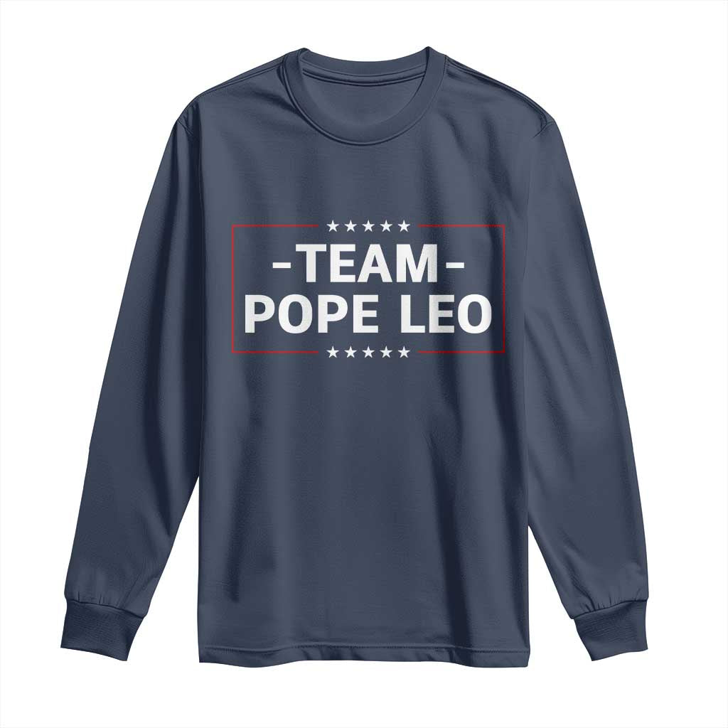Team Pope Leo XIV Long Sleeve Shirt Catholic Pride Religious Faith Solidarity TS02 Navy Print Your Wear
