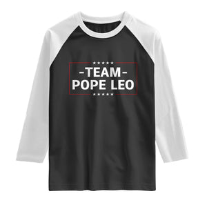 Team Pope Leo XIV Raglan Shirt Catholic Pride Religious Faith Solidarity TS02 Black White Print Your Wear