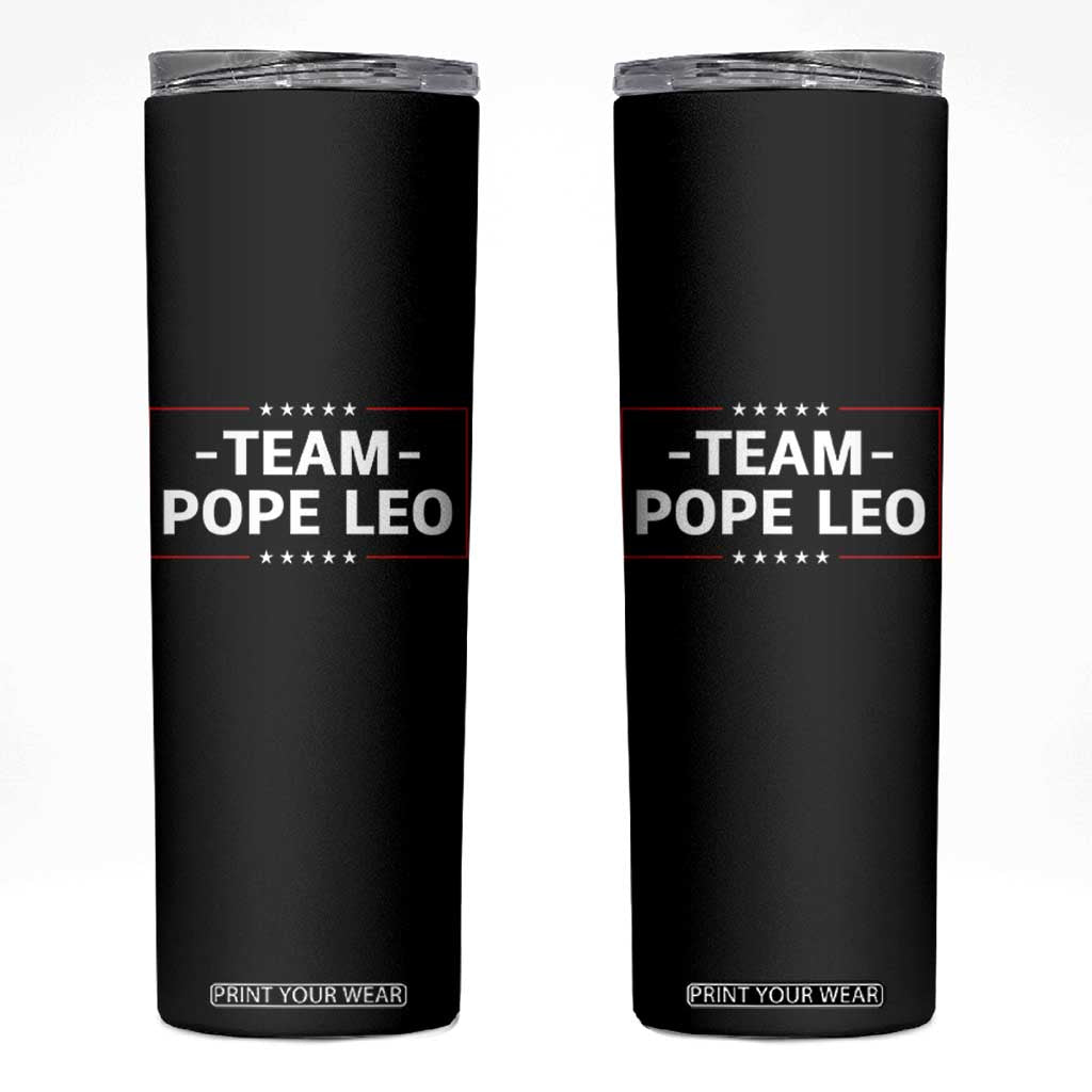 Team Pope Leo XIV Skinny Tumbler Catholic Pride Religious Faith Solidarity TS02 Black Print Your Wear