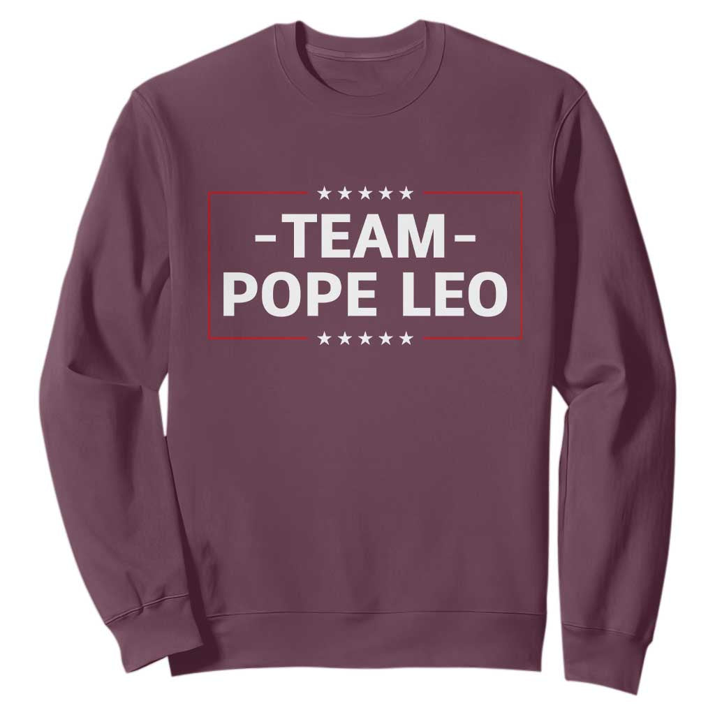 Team Pope Leo XIV Sweatshirt Catholic Pride Religious Faith Solidarity TS02 Maroon Print Your Wear