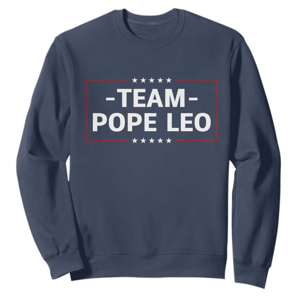 Team Pope Leo XIV Sweatshirt Catholic Pride Religious Faith Solidarity TS02 Navy Print Your Wear