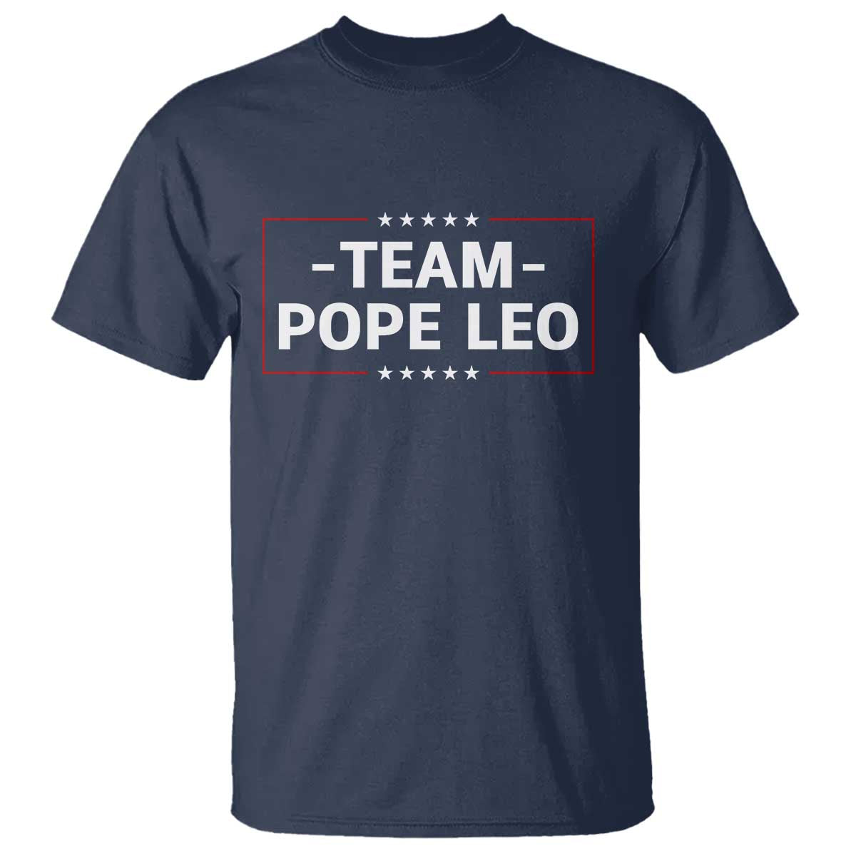 Team Pope Leo XIV T Shirt Catholic Pride Religious Faith Solidarity TS02 Navy Print Your Wear