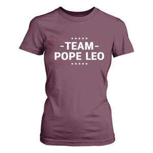Team Pope Leo XIV T Shirt For Women Catholic Pride Religious Faith Solidarity TS02 Maroon Print Your Wear