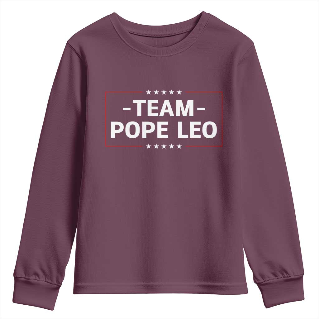 Team Pope Leo XIV Youth Sweatshirt Catholic Pride Religious Faith Solidarity TS02 Maroon Print Your Wear