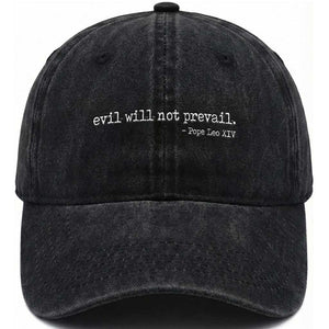Evil Will Not Prevail Pope Leo XIV Religious Quote Washed Cotton Baseball Cap Hopeful Christian Faith Graphic TS02 Print Your Wear