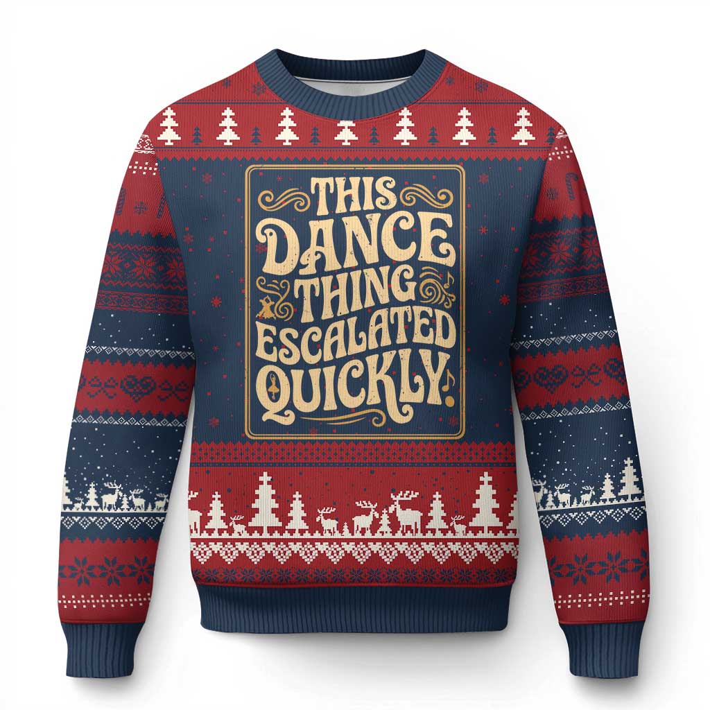 This Dance Thing Escalated Quickly Ugly Christmas Sweater Funny Dance Enthusiast Viral TS02 Navy Red Print Your Wear