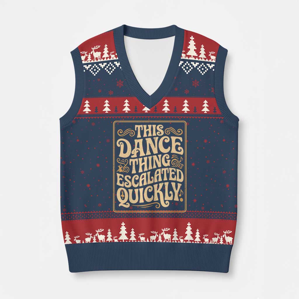 This Dance Thing Escalated Quickly V-Neck Knit Sweater Vest Funny Dance Enthusiast Viral TS02 Navy Red Print Your Wear