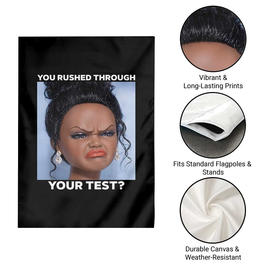 Funny You Rushed Through Your Test Doll Face Meme Garden Flag Teacher Reaction Humor Testing Day TS02 Print Your Wear