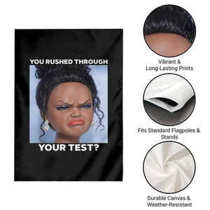 Funny You Rushed Through Your Test Doll Face Meme Garden Flag Teacher Reaction Humor Testing Day TS02 Print Your Wear