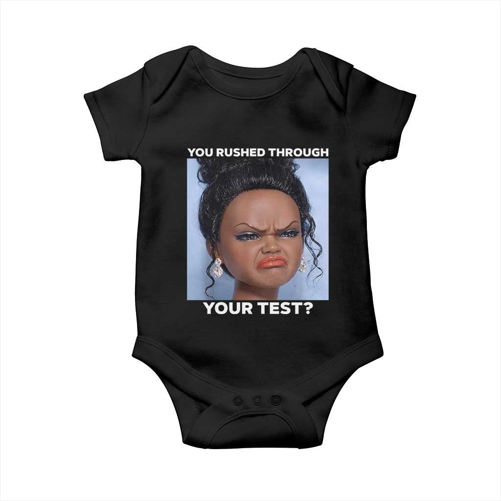 Funny You Rushed Through Your Test Doll Face Meme Baby Onesie Teacher Reaction Humor Testing Day TS02 Black Print Your Wear