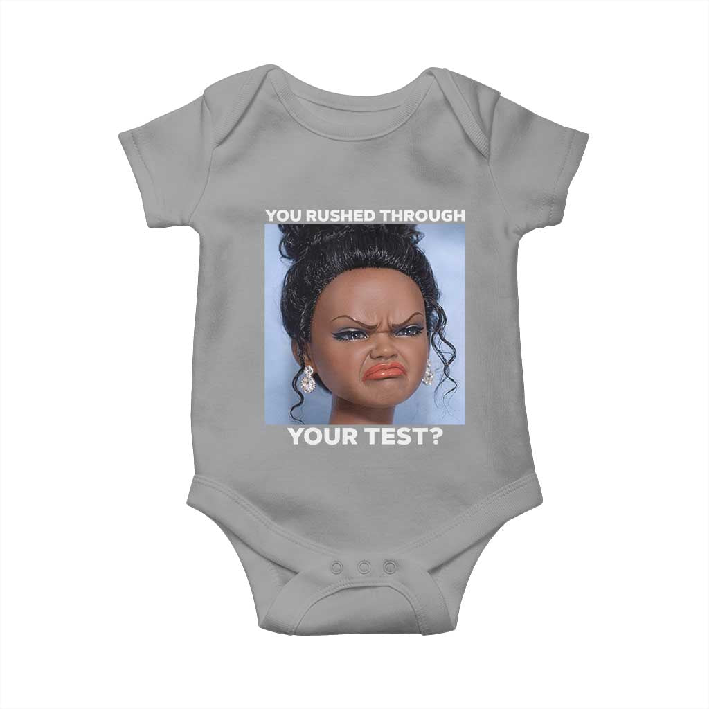 Funny You Rushed Through Your Test Doll Face Meme Baby Onesie Teacher Reaction Humor Testing Day TS02 Sport Gray Print Your Wear