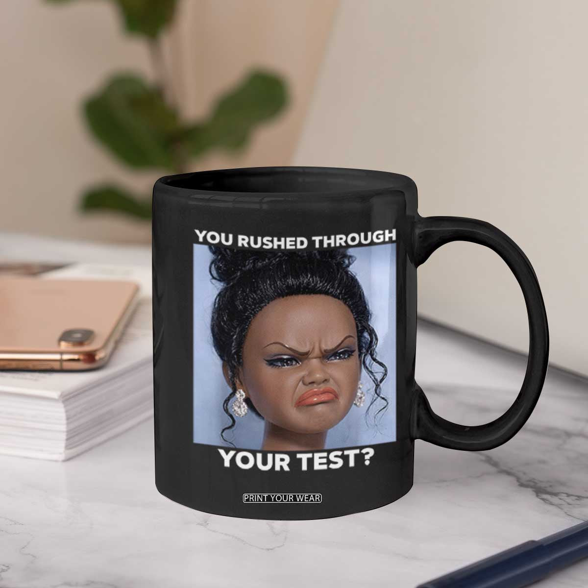 Funny You Rushed Through Your Test Doll Face Meme Coffee Mug Teacher Reaction Humor Testing Day TS02 Print Your Wear