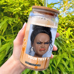 Funny You Rushed Through Your Test Doll Face Meme Glass Can Teacher Reaction Humor Testing Day TS02 Black Print Your Wear