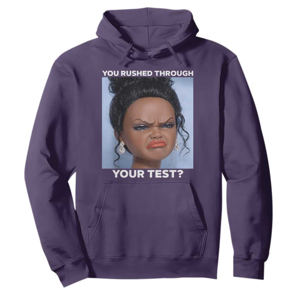 Funny You Rushed Through Your Test Doll Face Meme Hoodie Teacher Reaction Humor Testing Day TS02 Purple Print Your Wear
